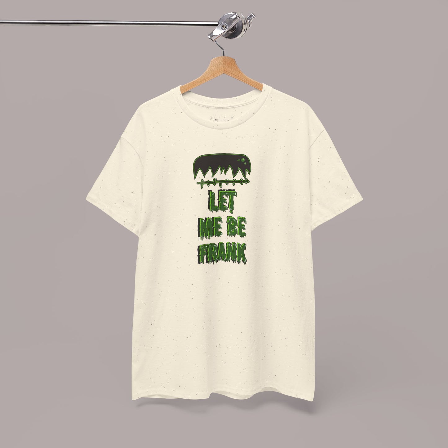 "Let Me Be Frank" Unisex Tee