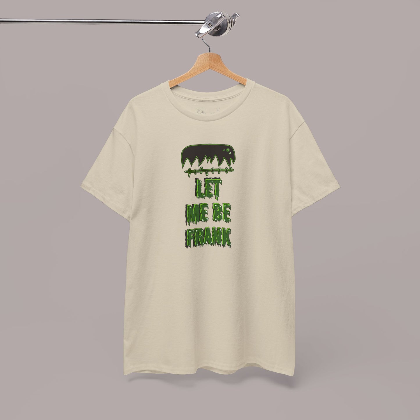"Let Me Be Frank" Unisex Tee