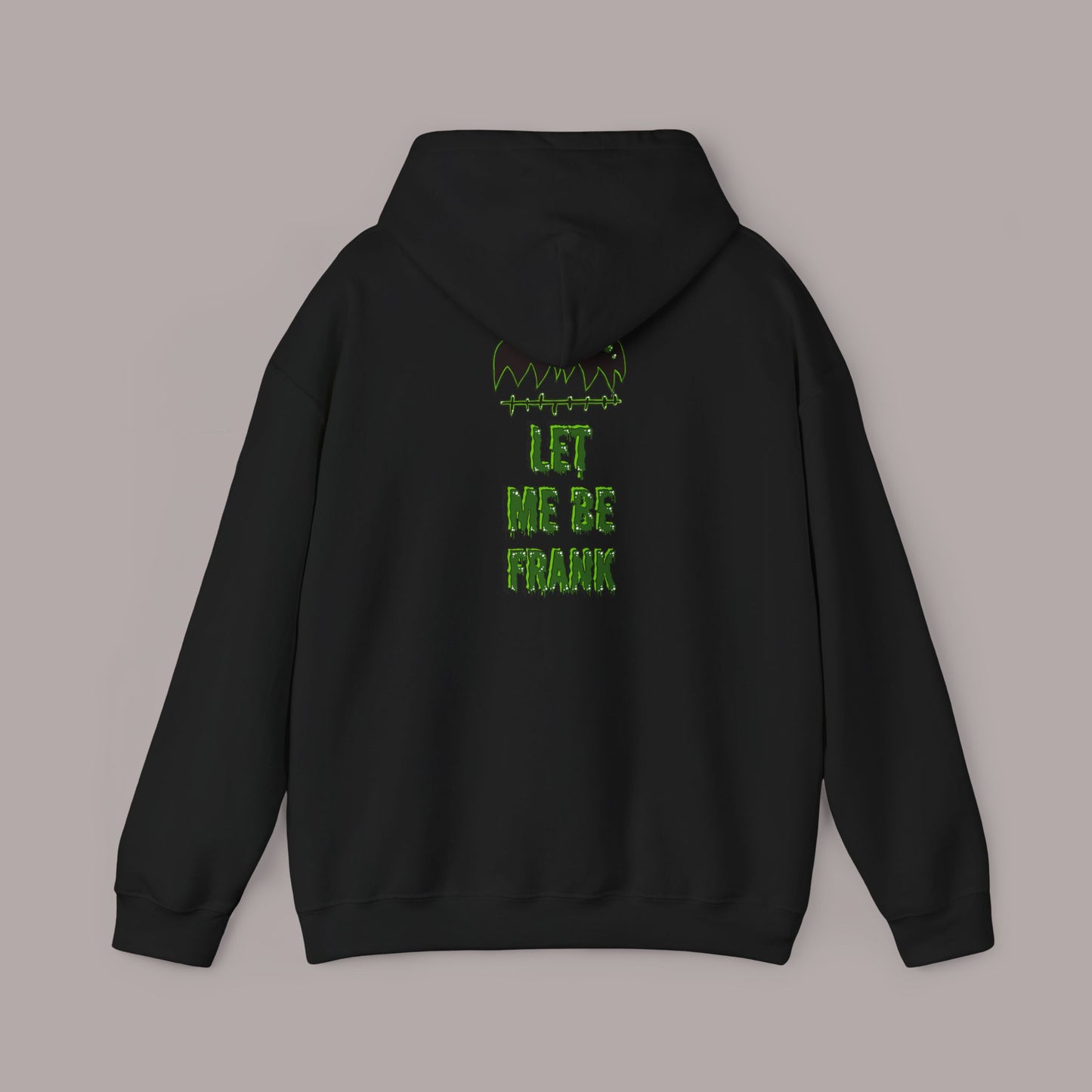 "Let Me Be Frank" Unisex Hoodie