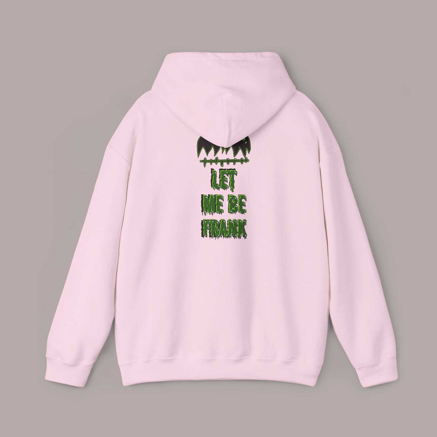 "Let Me Be Frank" Unisex Hoodie