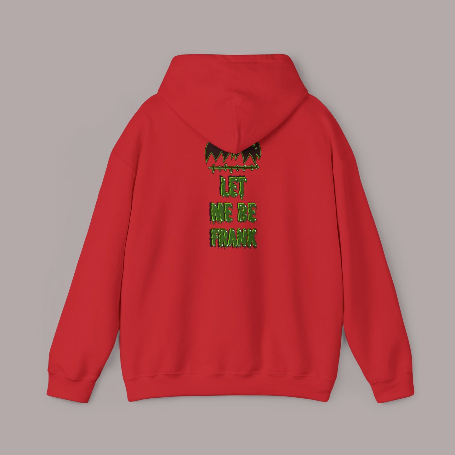 "Let Me Be Frank" Unisex Hoodie