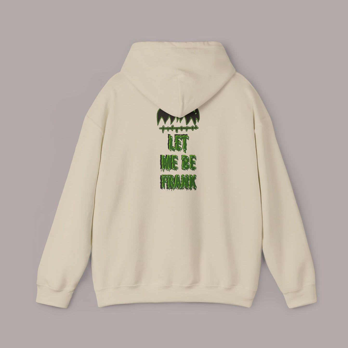"Let Me Be Frank" Unisex Hoodie