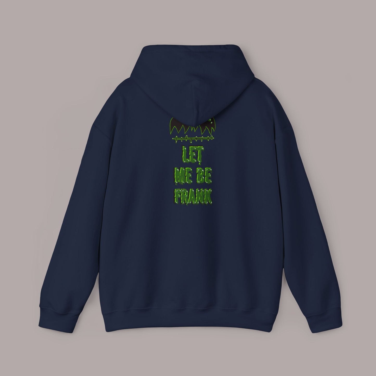 "Let Me Be Frank" Unisex Hoodie