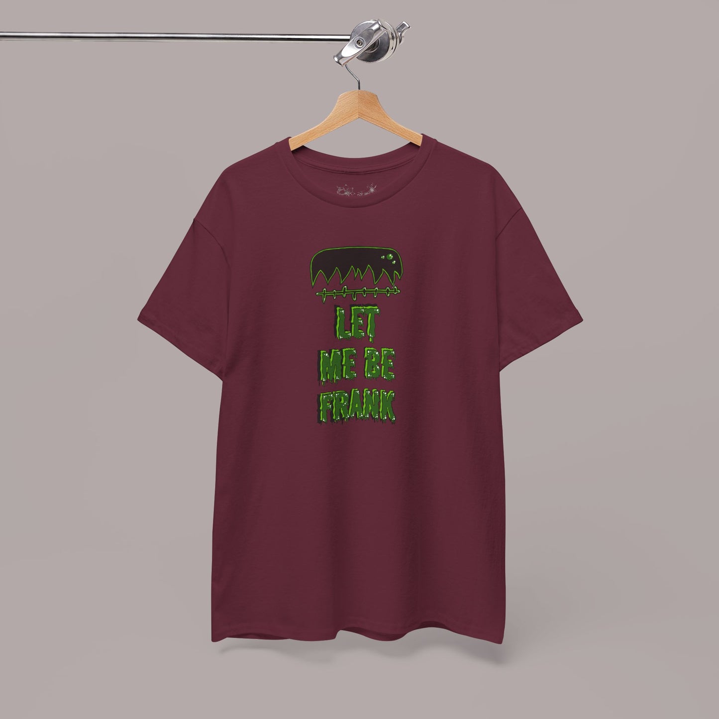 "Let Me Be Frank" Unisex Tee