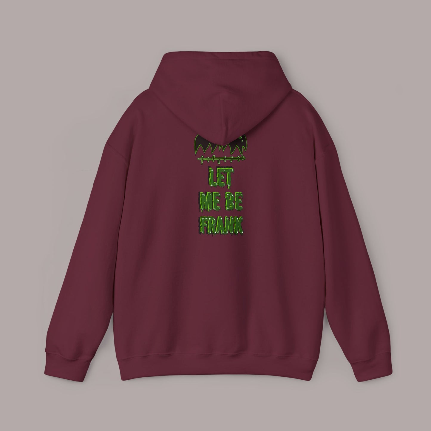 "Let Me Be Frank" Unisex Hoodie