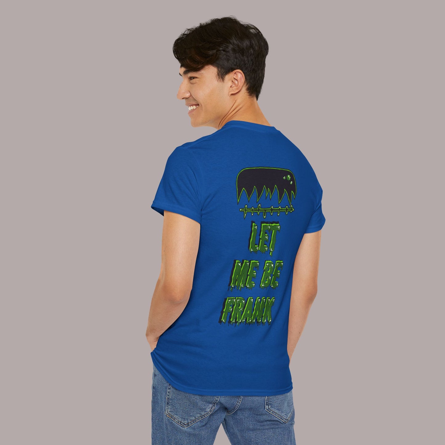 "Let Me Be Frank" Unisex Tee
