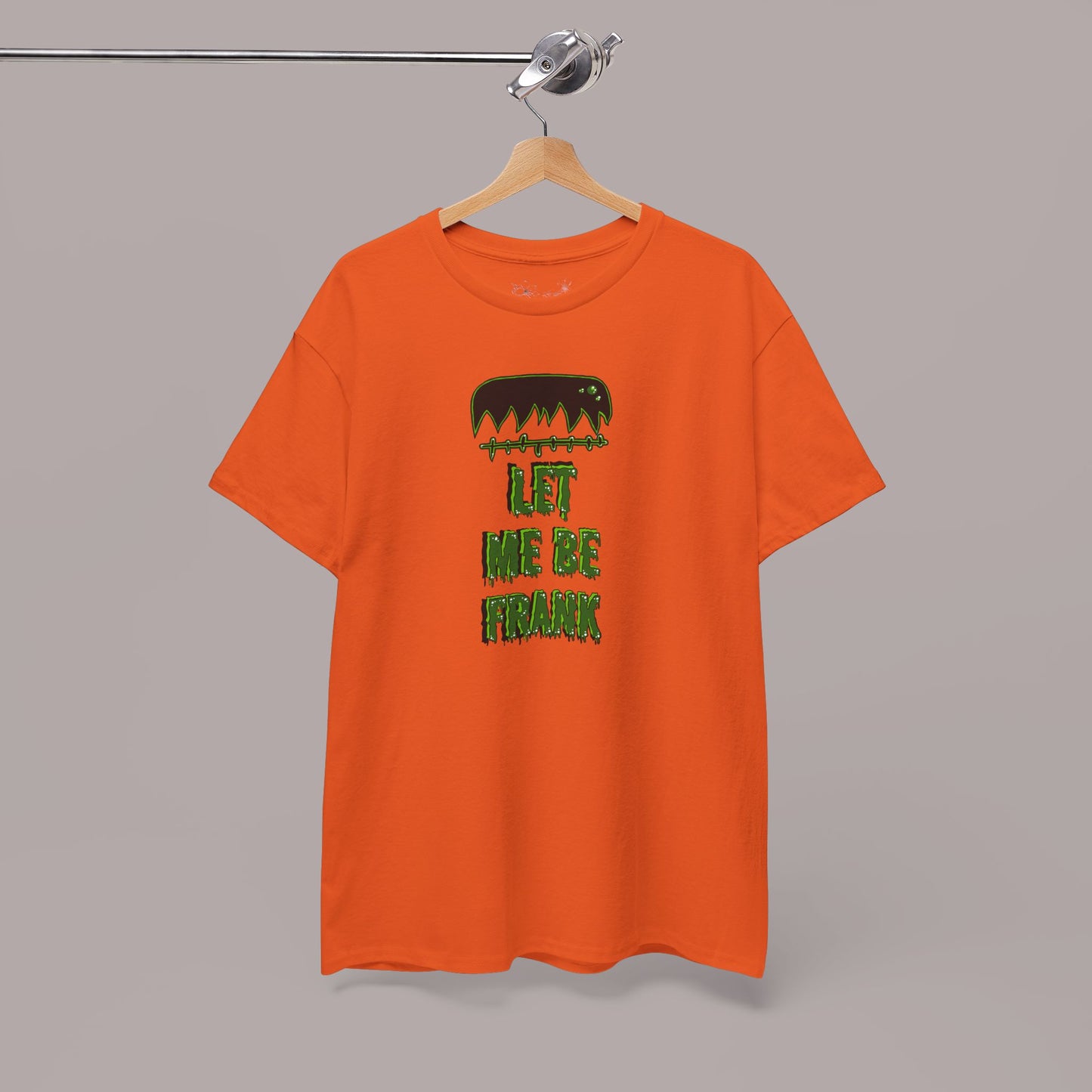 "Let Me Be Frank" Unisex Tee
