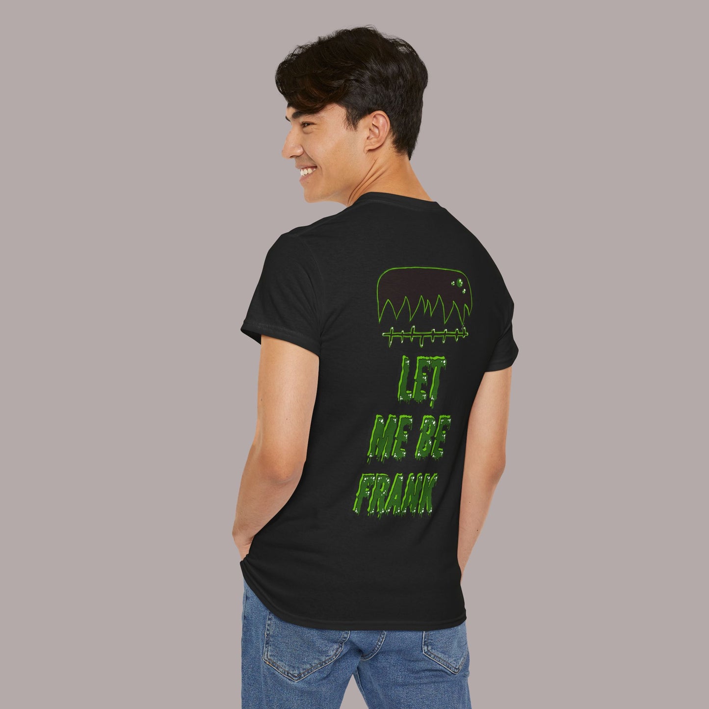 "Let Me Be Frank" Unisex Tee