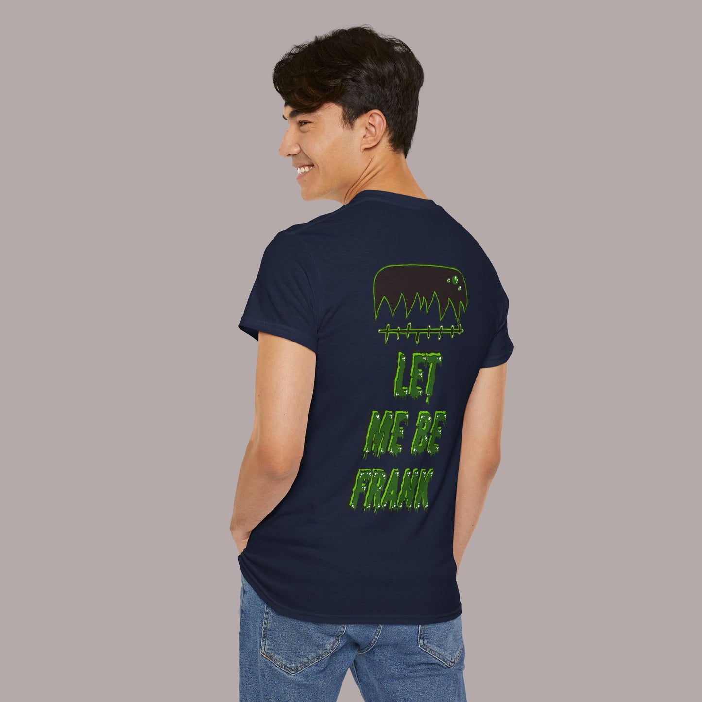 "Let Me Be Frank" Unisex Tee