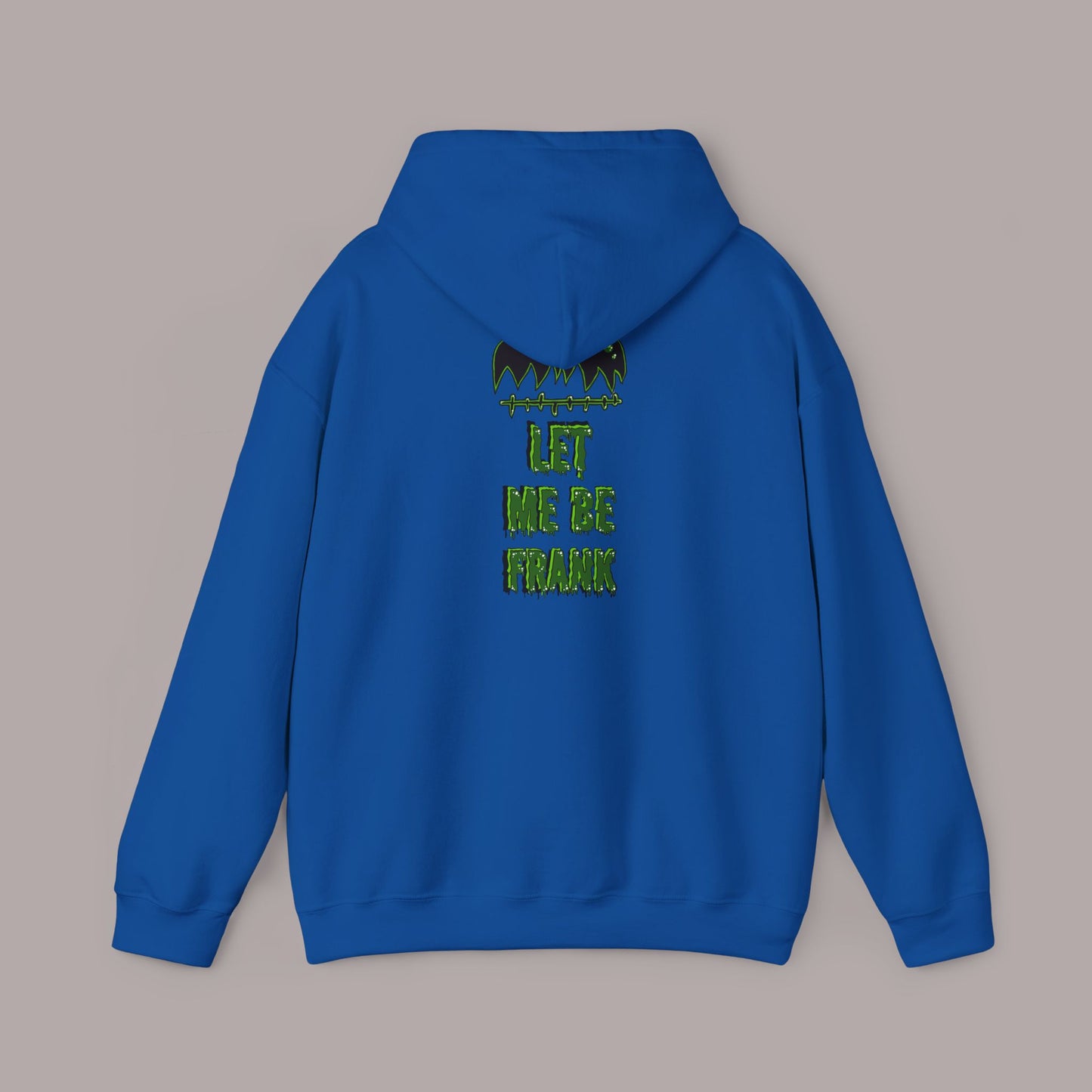 "Let Me Be Frank" Unisex Hoodie