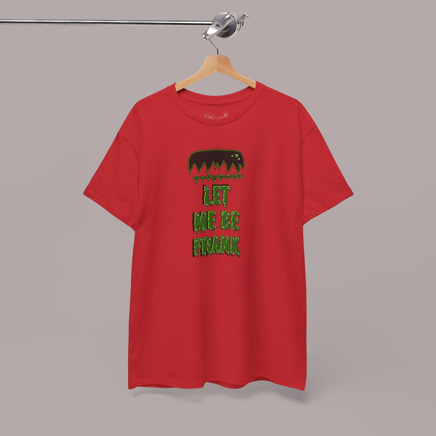 "Let Me Be Frank" Unisex Tee