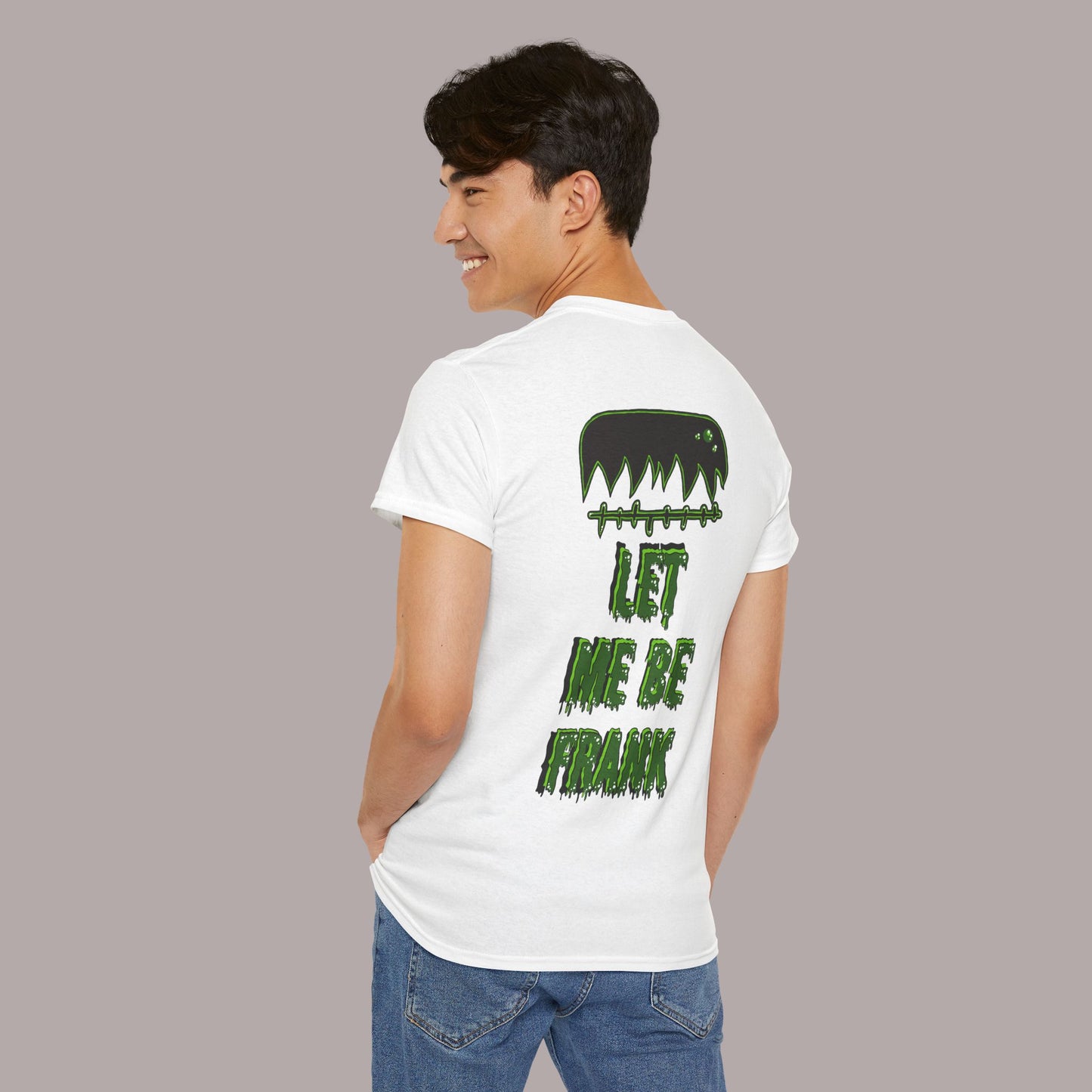 "Let Me Be Frank" Unisex Tee