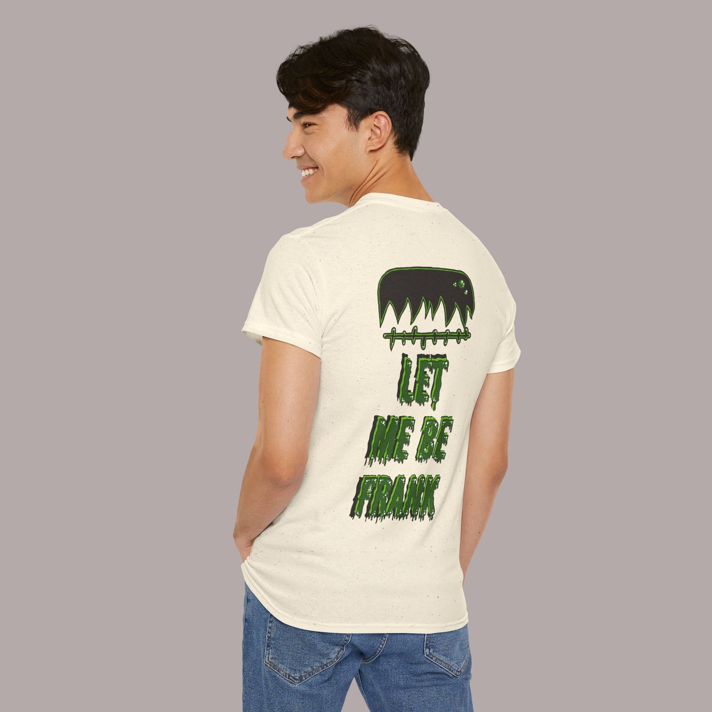 "Let Me Be Frank" Unisex Tee