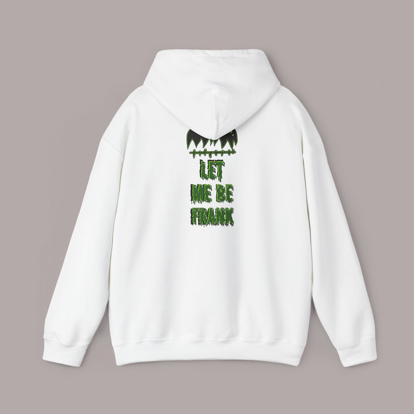 "Let Me Be Frank" Unisex Hoodie