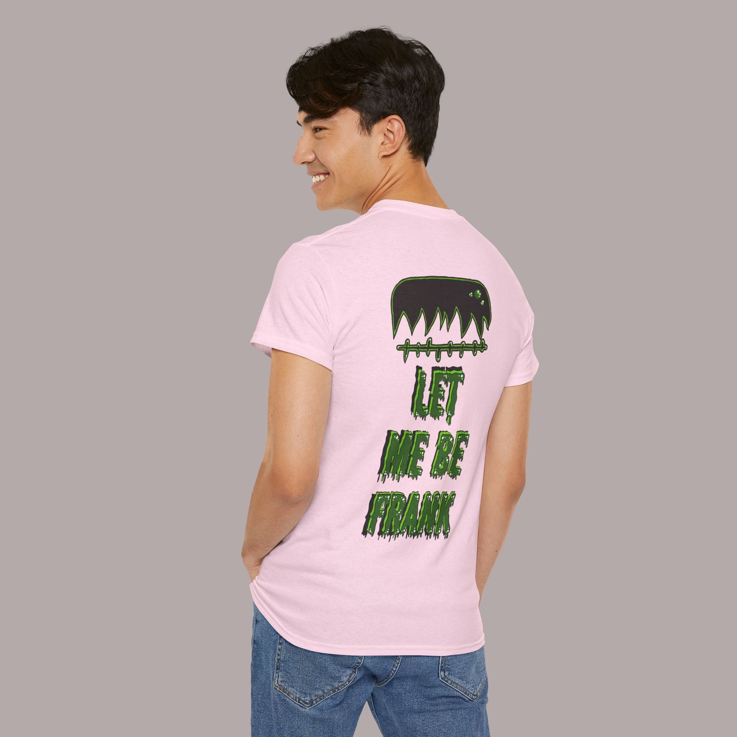 "Let Me Be Frank" Unisex Tee