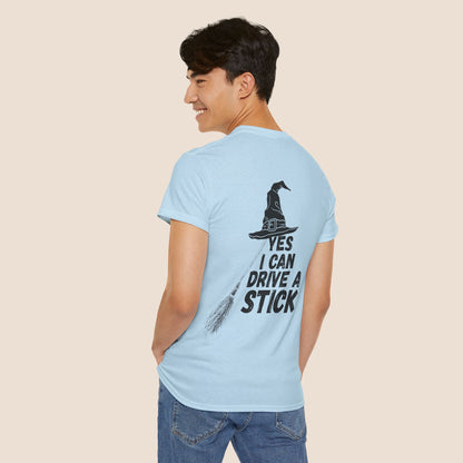 "Yes I Can Drive A Stick" Unisex Tee