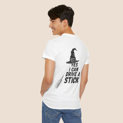 "Yes I Can Drive A Stick" Unisex Tee