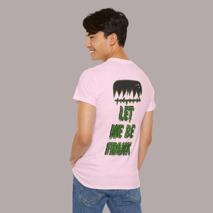"Let Me Be Frank" Unisex Tee