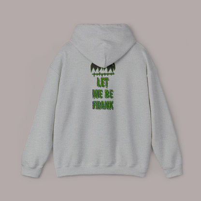 "Let Me Be Frank" Unisex Hoodie
